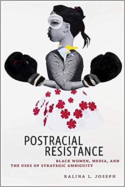 Cover of Joseph's book "Postracial Resistance" 