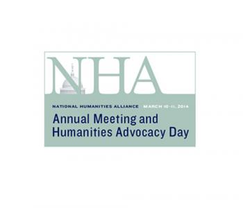 National Humanities Alliance: Annual Meeting and Humanities Advocacy Day, March 10-11, 2014
