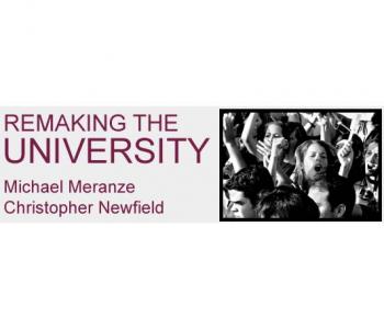 Screenshot from Newfield and Meranze's blog named Remaking the University beside a black and white photo of people protesting. 