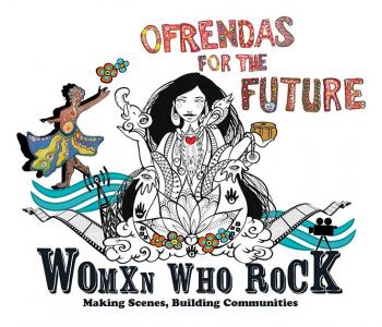 Illustration of a Native Woman sitting on a cloud of flowers and media artifacts and text that reads "Ofrendas for the Future" and "Women who Rock, Making Scenes, Building Communities"